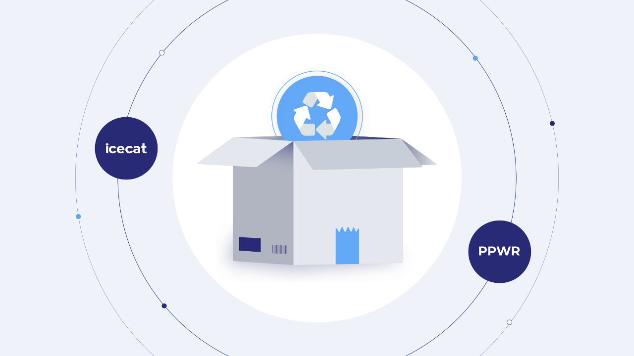 Supporting Sustainable Packaging: Icecat’s Role in Meeting the Packaging and Packaging Waste Regulations (PPWR)