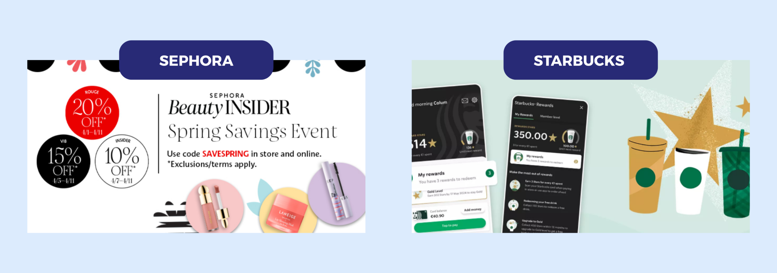 Starbucks and Sephora loyalty programs 